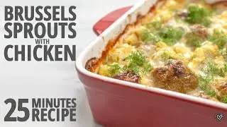 【Keto-friendly】Yummy brussels sprouts with chicken and cheese. 25 minutes recipe.