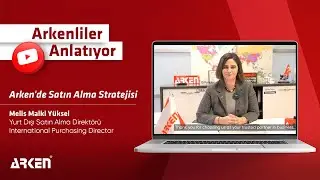 Arkenliler Anlatıyor! - Melis Malki Y&uuml;ksel / International Purchasing Director