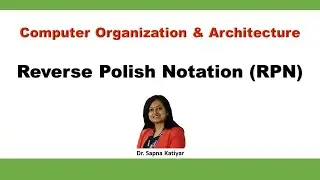 Reverse Polish Notation (RPN) || Computer Organization and Architecture