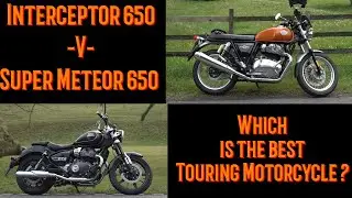 Royal Enfield Interceptor 650 -V- Super Meteor 650 which is the best Touring Motorcycle?
