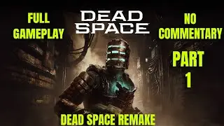 Dead Space Remake – Mission 1 (No Commentary) - (Full Gameplay)
