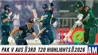 PAK V AUS 3RD T20 Highlights | Nawaz And Babar Create History 