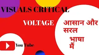 visual critical voltage !!