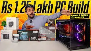 Rs 1.25 Lakh Gaming and Editing PC Build | Ryzen 5 9600X + RX 9060 XT 🔥