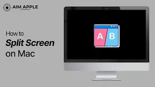 How to split screen on mac | Aim Apple