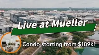 Texas Austin Mueller Condos/Apartments For Sale, Starting from 189K