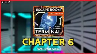 Roblox TERMINAL ESCAPE ROOM CHAPTER 6 Walkthrough [Revolution]