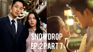 Snowdrop Season 1 Episodes 2 Part 7 (Hindi dubbed) (Korean Drama) | K-DRAMA HINDI DUBBED |