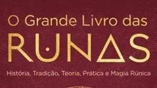 O Grande Livro das RUNAS - Edred Thorsson