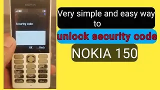 How to unlock security code Nokia 150/nokia 150 security code unlock