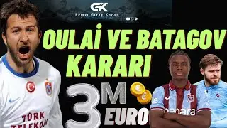 Oulai ve Batagov i&ccedil;in m&uuml;thiş karar ! 3 m euro teklif resmen yazıldı #trabzonspor 