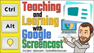 Google Screencast for Teaching & Learning