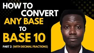 CONVERSION TO BASE TEN PART 2