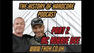 THOH Podcast : MC Robbie Dee