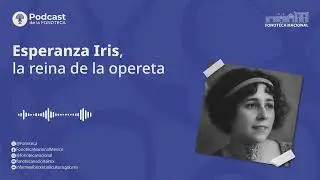 Esperanza Iris, la reina de la opereta