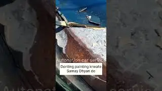 Denting painting | Car dent removal | car painting | customer  ko yeh beaten dhyan rakhni chahiye