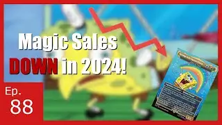 Magic Sales are DOWN in 2024! - Dual's & Mana Dorks ep. 88