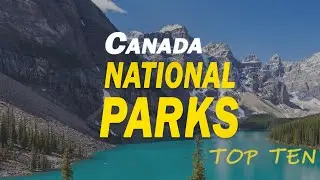 Best 10 National Parks in Canada