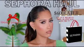 MASSIVE SEPHORA HAUL| WHAT I  PURCHASED DURING THE HOLIDAY SAVINGS EVENT 2022