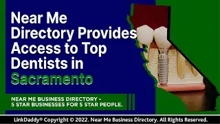 Near Me Directory Provides Access to Top Dentists in Sacramento