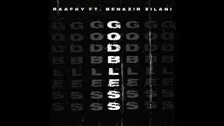 God Bless - Raafky Ft. Benazir Zilani (Official Audio) Drill 2022
