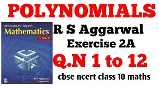 Polynomials Ch 2 Ex 2A Q.N 1 - 12 R S Aggarwal || Class 10 Maths Polynomial One Shot