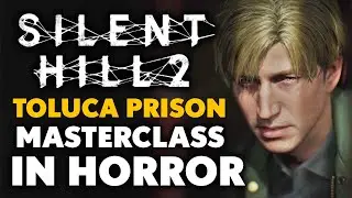 Silent Hill 2 Remake's Toluca Prison Is A MASTERCLASS In Horror