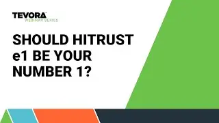 Should HITRUST e1 be your number 1?