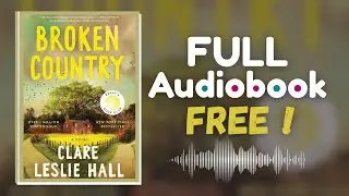Broken Country by Clare Leslie Hall  (Full Audiobook) Free | BESTSELLER