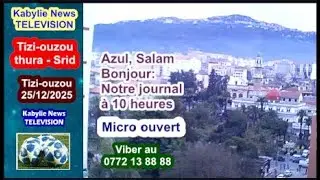 Azul, salam, Bonjour de Tizi-ouzou: Srid - Direct - Le journal à 10 heures
