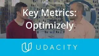 Optimizely and Key Metrics | Key Business Metrics | Product Design | Udacity