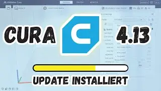 Cura 4.13 deutsch - Was ist neu im Update?
