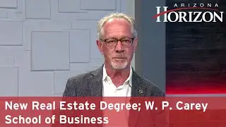 New Real Estate Degree; W. P. Carey School of Business