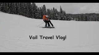 Vail Travel Vlog