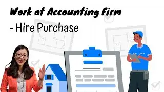 9. Hire Purchase and Chattel Mortgage | [How to work in Accounting Firms] | Qianmo