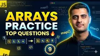 Top JavaScript Array Interview Questions (Practice Session) | Lec 9