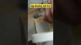 Easy way to do Edge Banding!