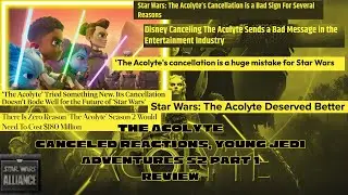 Acolyte Cancelation Reactions and Young Jedi Adventures S2 Part 1 Review