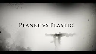 Planet vs Plastic!