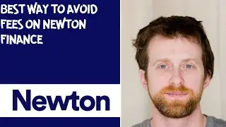 Best Way to Avoid Fees on Newton Finance