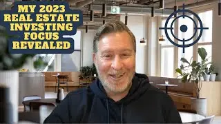 My 2023 Real Estate Investing Focus Revealed