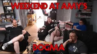 Weekend At Amy's | Dogma (1999) Reactions & Review