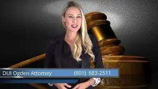 Ogden DUI Defense Attorney Utah