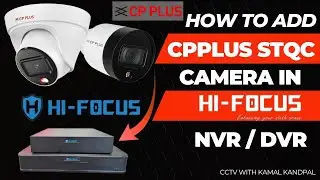 How to Add CPPLUS STQC Camera in HiFocus NVR | CPPLUS STQC Camera Setup with HiFocus NVR | 