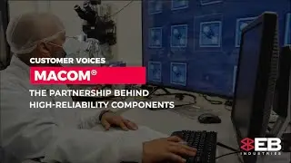 How EB Industries&rsquo; Laser Hermetic Sealing Helps MACOM Deliver High-Reliability Components