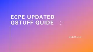 ECPE GSTUFF GUIDE (Updated)!