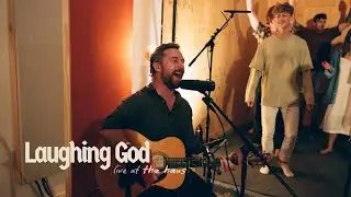 Laughing God (Official Live Music Video) | the haus | Hans Hopgood