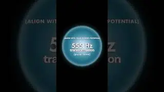 555 Hz Frequency &bull; Personal Empowerment &bull; Align with Your Highest Potential &bull; Deep Transformation