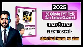 TYT Fizik Soru Bankası Çözümleri Test -5 | Elektrostatik