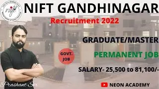 NIFT Gandhinagar Recruitment 2022 || NIFT Recruitment 2022 || NIFT Vacancy || NIFT Jr. Assistant